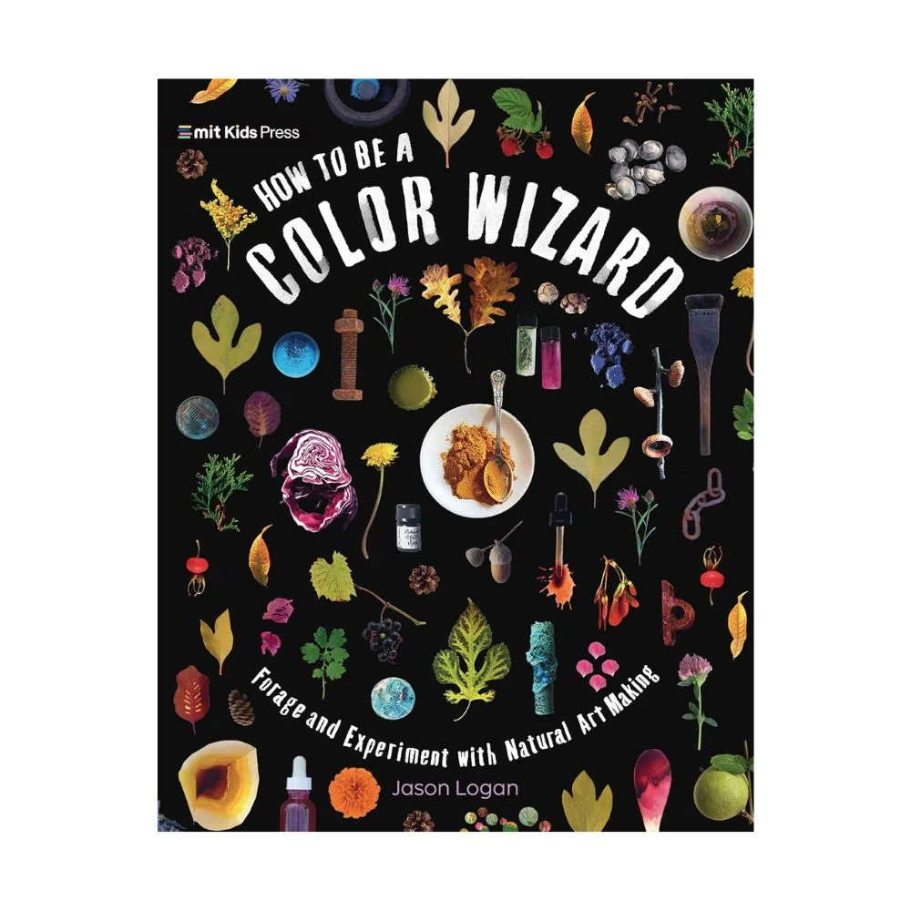 How to Be a Color Wizard: Forage and Experiment with Natural Art Making